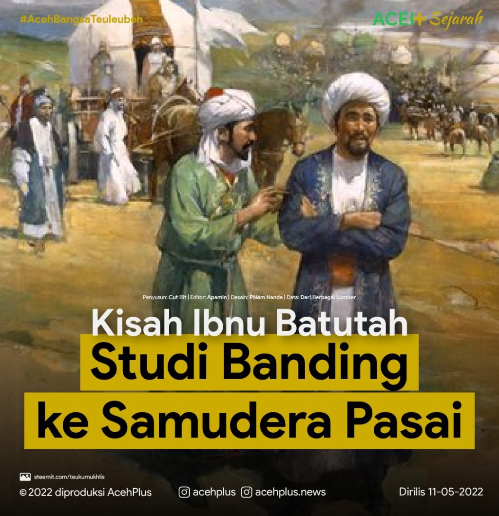 Kisah Ibnu Batutah Studi Banding ke Samudera Pasai - Good News From Aceh